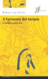 Il fantasma del tempio - Robert van Gulik - 9788887510836