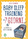 Baby Sleep Training in 7 giorni - Violet Giannone - 9788887550214