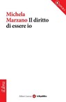Il diritto di essere io - Michela Marzano - 9788888241296
