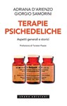 Terapie Psichedeliche Volume 1 - Adriana D’Arienzo ; Giorgio Samorini - 9788888865386