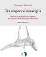 Tra stupore e meraviglia - Gilberto Furlani ; Emilio Pecorini - 9788889993644