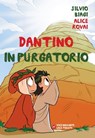Dantino in Purgatorio - Silvio Biagi ; Alice Rovai - 9788889999967