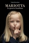 Mariotta, la quarta bambina - Nadia Bertolani - 9788891032829