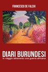 Diari Burundesi - francesco de falchi - 9788891094339