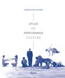 Atlas of Performing Culture - Cristiano Leone - 9788891838018