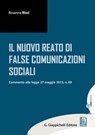 Il nuovo reato di false comunicazioni sociali - Rosanna Ricci - 9788892158610