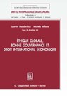 Éthique globale, bonne gouvernance et droit international économique - Annamaria Monti ; Dominique Carreau ; Claudio Dordi - 9788892164352
