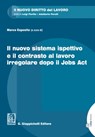 Il nuovo sistema ispettivo e il contrasto al lavoro irregolare dopo il Jobs Act - Stefano Bellomo ; Alberto De Vita ; Marco Esposito - 9788892167155