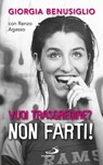 Vuoi trasgredire? Non farti! - Renzo Agasso ; Giorgia Benusiglio - 9788892200333
