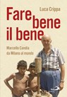 Fare bene il bene - Luca Crippa - 9788892203099