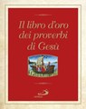 Il libro d'oro dei proverbi di Gesù - Enrico Impalà - 9788892204386