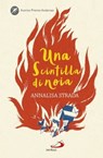 Una scintilla di noia - Annalisa Strada - 9788892204539