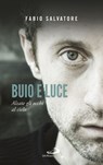 Buio e luce - Fabio Salvatore - 9788892205499