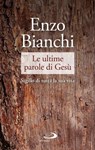 Le ultime parole di Gesù - Enzo Bianchi - 9788892206069