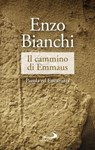Il cammino di Emmaus - Enzo Bianchi - 9788892206076