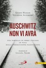 Auschwitz non vi avrà - Giuseppe Altamore ; Guido Hassan - 9788892207301