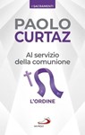 Al servizio della comunione - Paolo Curtaz - 9788892209121