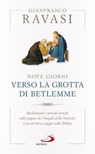 Nove giorni verso la grotta di Betlemme - Gianfranco Ravasi - 9788892230354