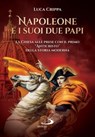 Napoleone e i suoi due papi - Luca Crippa - 9788892230866