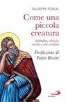 Come una piccola creatura - Giuseppe Forlai - 9788892232518