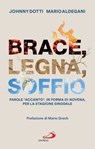 Brace, legna, soffio - Johnny Dotti ; Mario Aldegani - 9788892232662