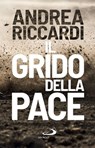 Il grido della pace - Andrea Riccardi - 9788892233317