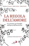 La regola dell'amore - Ilaria Giudici ; Lidia Catalano ; Gianluca Attanasio - 9788892233355