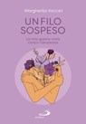 Un filo sospeso - Margherita Vaccari - 9788892235007