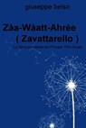 Zàa-Wàatt-Ahrèe ( Zavattarello ) - giuseppe belso - 9788892305427