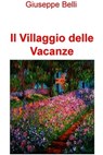 Il Villaggio delle Vacanze - Giuseppe Belli - 9788892335257