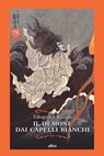 Il demone dai capelli bianchi - Edogawa Ranpo ; Diego Cucinelli - 9788892760202