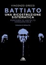 Battiato. Una ricostruzione sistematica - Vincenzo Greco - 9788892772427