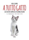 A tutto gatto - Milla Grampa - 9788892784512