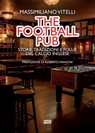 The football pub - Massimiliano Vitelli - 9788892784741