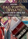 Dal vostro inviato - Alberto Cerruti - 9788892785014