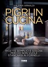 Pigri in cucina - Valeria Arnaldi - 9788892785557