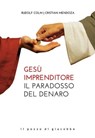 Gesù imprenditore - Rudolf Colm ; Cristian Mendoza - 9788892871250