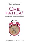 Che fatica! - Salvino leone - 9788892871595
