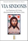 Via Sindonis - Emanuela Marinelli ; Domenico Repice - 9788892982048