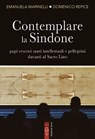 Contemplare la Sindone - Emanuela Marinelli ; Domenico Repice - 9788892986251