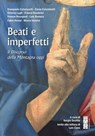 Beati e imperfetti - Sergio Destito - 9788892986695