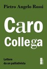 Caro Collega - Pietro Angelo Rossi - 9788892986770