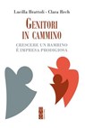 Genitori in cammino - Lucilla Brattoli ; Rech Clara - 9788892987074