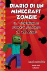 Diario di un Minecraft Zombie 9 Il terribile compleanno di Zombie - Zack Zombie - 9788893081283