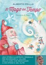 Il mago del tempo. Una storia di Natale - Alberto Pellai - 9788893085137