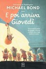 E poi arriva Giovedì - Michael Bond - 9788893085755