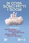 Di cosa sono fatti i sogni - Marco Lodoli ; Marco Malvaldi ; Rosa Matteucci ; Michela Murgia ; Mariapia Veladiano - 9788893160650