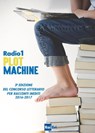 RADIO 1 PLOT MACHINE - Autori Vari - 9788893160773