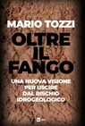Oltre il fango - Mario Tozzi - 9788893161855