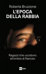 L'epoca della rabbia - Roberta Bruzzone - 9788893162302